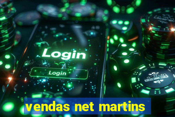 vendas net martins